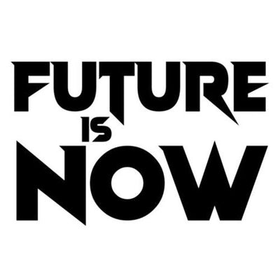 Future is Now